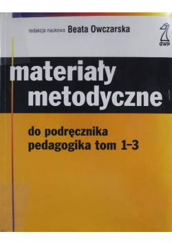 Materiały metodyczne do podręcznika pedagogika Tom 1 - 3