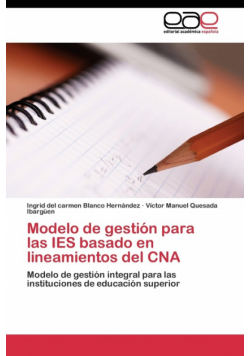Modelo de gestión para las IES basado en lineamientos del CNA