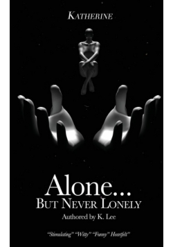 Alone...But Never Lonely