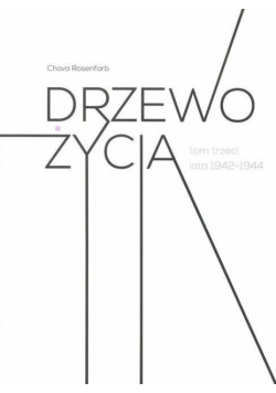 Drzewo życia T.3 lata 1942-1944