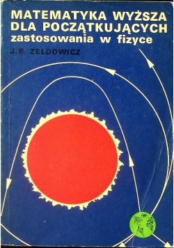 Matematyka wyższa dla początkujących zastosowania w fizyce