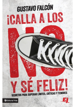 Calla los NO y sé feliz