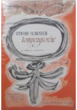 Utwory sławnych kompozytorów na skrzypce i fortepian, zeszyt II