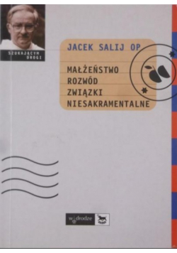 Małżeństwo rozwód związki niesakramentalne