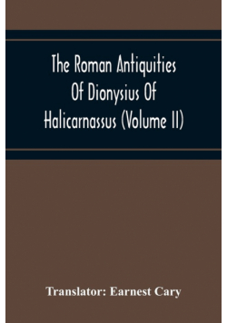 The Roman Antiquities Of Dionysius Of Halicarnassus (Volume Ii)