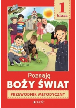 Religia SP 1 Poznaję Boży świat Przewodnik
