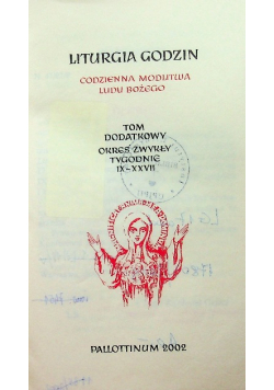 Liturgia godzin Codzienna modlitwa ludu Bożego Tom dodatkowy - okres zwykły tygodnie IX - XXVII