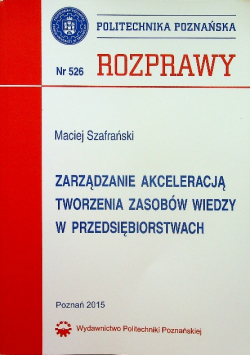 Zarządzanie akceleracją tworzenia zasobów wiedzy w przedsiębiorstwach