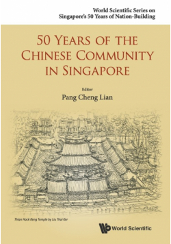 50 Years of the Chinese Community in Singapore