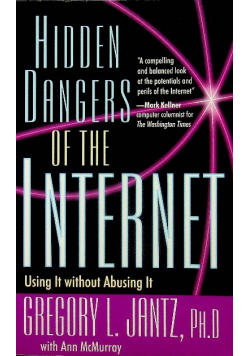 Hidden Dangers of the Internet