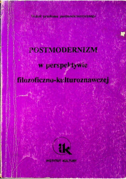 Postmodernizm w perspektywie filozoficzno kulturoznawczej