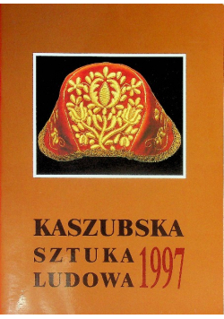 Kaszubska sztuka ludowa 1997