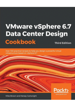 VMware vSphere 6.7 Data Center Design Cookbook - Third Edition