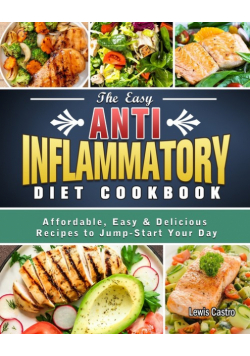 The Easy Anti-Inflammatory Diet Cookbook