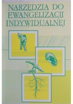 Ewangelizacja i czynienie uczniów, przewodnik / Narzędzia do ewangelizacji indywidualnej