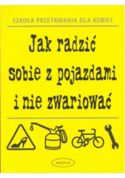 Jak radzić sobie z pojazdami i nie zwariować