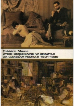 Życie codzienne w Brazylii za czasów Pedra II 1831-1889