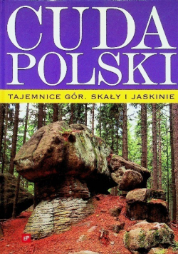 Cuda Polski Tajemnice gór skały i jaskinie