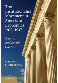 The Institutionalist Movement in American Economics, 1918-1947