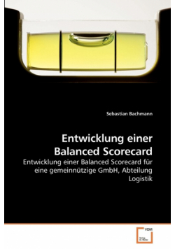 Entwicklung einer Balanced Scorecard