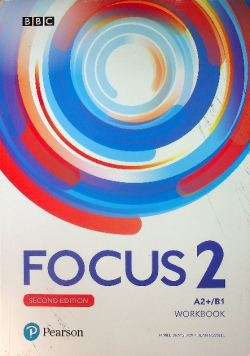 Focus 2 Workbook A2 + / B1 Second Edition