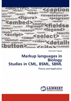 Markup languages in Biology  Studies in CML, BSML, SBML
