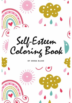 Self-Esteem and Confidence Coloring Book for Girls (6x9 Coloring Book / Activity Book)