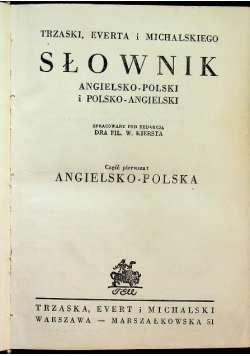 Trzaski Everta i Michalskiego słownik angielsko - polski i polsko - angielski  1950 r.