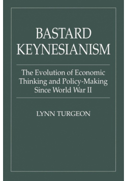 Bastard Keynesianism