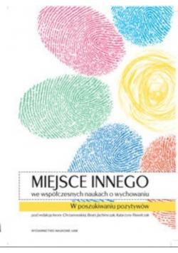 Miejsce innego we współczesnych naukach o wychowaniu