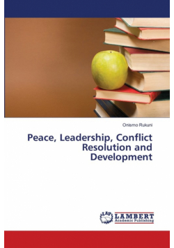 Peace, Leadership, Conflict Resolution and Development
