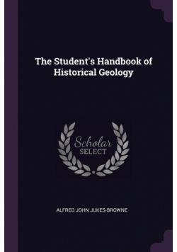 The Student's Handbook of Historical Geology