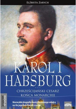 Przyjaciele Boga. Karol I Habsburg