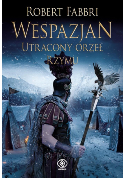 Wespazjan T.4. Utracony orzeł Rzymu w.2021