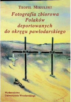 Fotografia zbiorowa Polaków deportowanych do okręgu pawłodarskiego