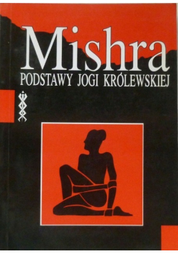 Mishra podstawy jogi królewskiej