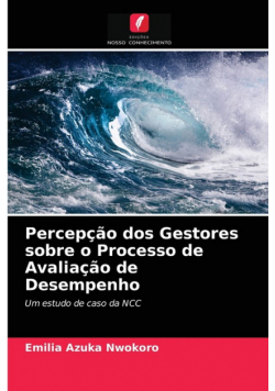 Percepção dos Gestores sobre o Processo de Avaliação de Desempenho