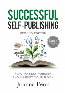 Successful Self-Publishing Large Print Edition