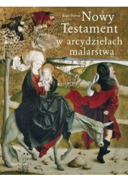 Nowy Testament w arcydziełach malarstwa