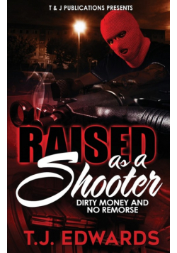 Raised As A Shooter