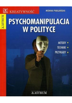 Psychomanipulacja w polityce