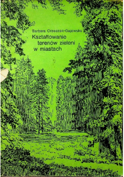 Kształtowanie terenów zieleni w miastach