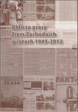 Oblicza prasy ziem zachodnich w latach 1945-2012