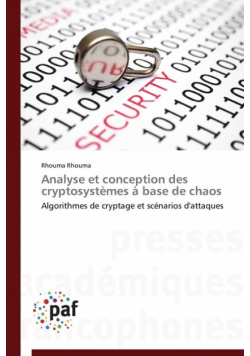 Analyse et conception des cryptosystèmes à base de chaos