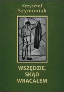 Wszędzie skąd wracałem