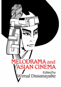 Melodrama and Asian Cinema