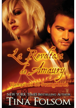 La Revoltosa de Amaury (Vampiros de Scanguards 2)
