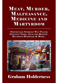 Meat, Murder, Malfeasance, Medicine and Martyrdom