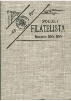 Polski filatelista roczniki 1898 1899