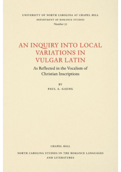 An Inquiry into Local Variations in Vulgar Latin